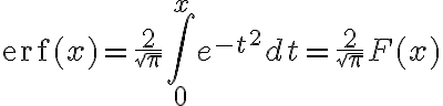 $\operatorname{erf}(x)=\frac{2}{\sqrt{\pi}}\int_0^xe^{-t^2}dt=\frac{2}{\sqrt{\pi}}F(x)$
